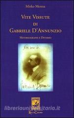 Vite vissute di Gabriele DAnnunzio. Mitobiografie e divismo.pdf