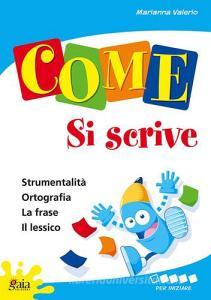 Come... si scrive. Per iniziare. Per la 1ª classe elementare.pdf