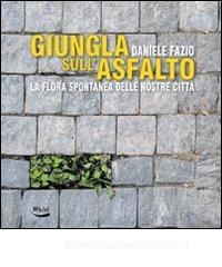 Giungla sullasfalto. La flora spontanea delle nostre città.pdf