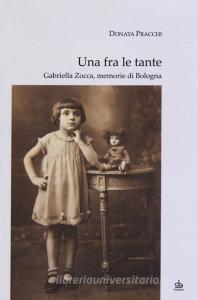Una fra le tante. Gabriella Zocca, memorie di Bologna.pdf
