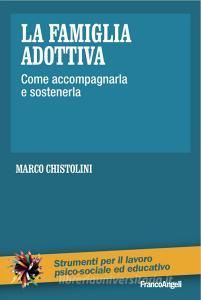 La famiglia adottiva. Come accompagnarla e sostenerla.pdf