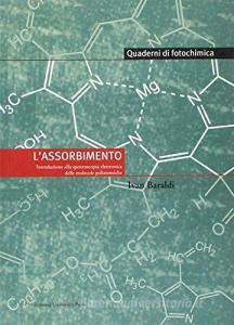 L assorbimento. Introduzione alla spettroscopia elettronica delle molecole poliatomiche.pdf