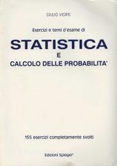 Esercizi e temi desame di statistica e calcolo delle probabilità.pdf