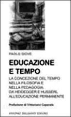 Educazione e tempo. La concezione del tempo nella filosofia e nella pedagogia. Da Heidegger e Husserl alleducazione permanente.pdf