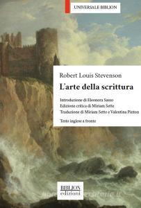 Ebook L'arte della scrittura di Robert Louis Stevenson edito da Biblion Edizioni