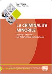 La criminalità minorile. Strategie e tecniche per lintervento e lorientamento.pdf