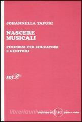 Nascere musicali. Percorsi per educatori e genitori. Con CD-ROM.pdf