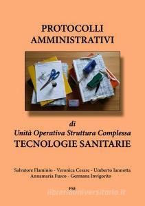 Protocolli amministrativi di Unità Operativa Struttura Complessa. Tecnologie sanitarie.pdf