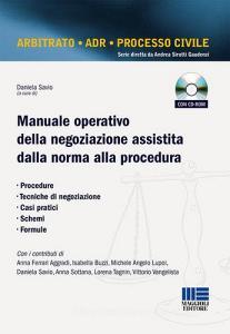 Manuale operativo della negoziazione assistita dalla norma alla procedura. Con CD-ROM.pdf
