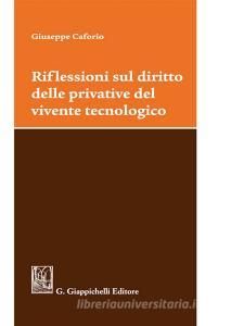 Riflessioni sul diritto delle privative del vivente tecnologico.pdf