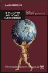 Il tramonto del nomos eurocentrico. Carl Schmitt, profeta della globalizzazione.pdf