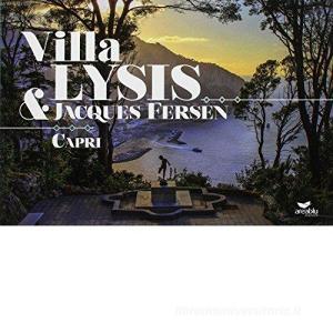 Villa Lysis & Jacques Fersen. Capri. Ediz. multilingue. Con gadget.pdf