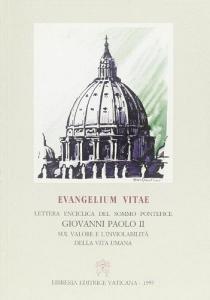 Evangelium vitae. Lettera enciclica sul valore e linviolabilità della vita umana 25 marzo 1995.pdf