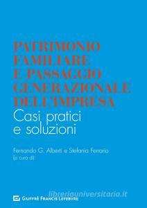 Patrimonio familiare e passaggio generazionale dellimpresa. Casi pratici e soluzioni.pdf