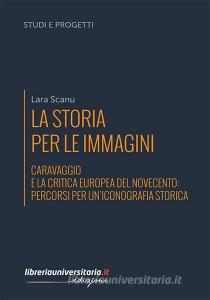 Ebook La storia per le immagini di Lara Scanu edito da libreriauniversitaria.it