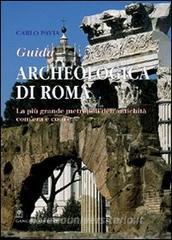 Guida archeologica di Roma. La più grande metropoli dellantichità, comera e comè.pdf