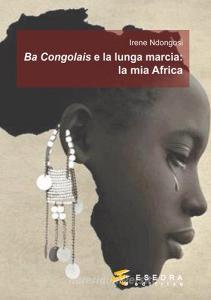 Ba Congolais e la lunga marcia: la mia Africa.pdf