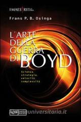 L arte della guerra di John Boyd. Scienza, strategia, velocità, complessità.pdf