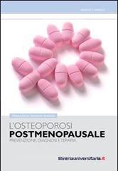 Ebook L' osteoporosi postmenopausale. Prevenzione, diagnosi e terapia di Francesco S. Pansini edito da libreriauniversitaria.it