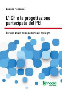 L ICF e la progettazione partecipata del PEI. Per una scuola come comunità di sostegno.pdf
