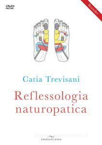 Reflessologia naturopatica. Con DVD video.pdf