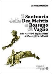 Il Santuario della Dea Mefitis a Rossano di Vaglio. Una rilettura degli aspetti archeologici e culturali.pdf