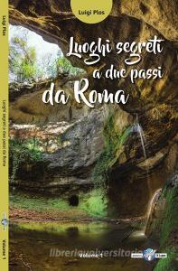 Luoghi segreti a due passi da Roma vol.1.pdf