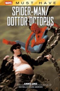 Ebook Marvel Must-Have: Spider-Man/Dottor Octopus - Anno uno di Zeb Wells, Kaare Andrews edito da Panini Marvel Italia