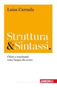 Struttura & sintassi. Chiare e trascinanti, come lacqua che scorre.pdf