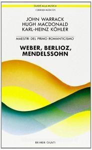 Maestri del primo Romanticismo: Webern, Berlioz, Mendelssohn.pdf