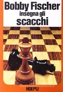 Bobby Fischer insegna gli scacchi.pdf