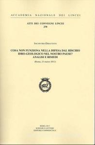 Cosa non funziona nella difesa dal rischio idro-geologico nel nostro paese? Analisi e rimedi (Roma 23 marzo 2012).pdf