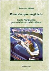 Roma riscopre un gioiello. Santa Margherita, porta dOriente e dOccidente. Ediz. illustrata.pdf
