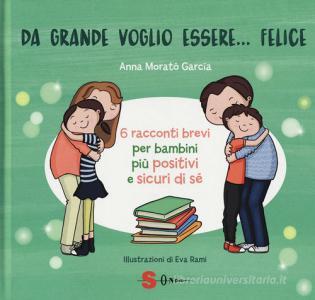 Ebook Da grande voglio essere felice di Morató Anna García edito da Edizioni Sonda