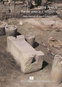Uchi Maius tardo antica e islamica. Miscellanea di studi 1997-2002.pdf
