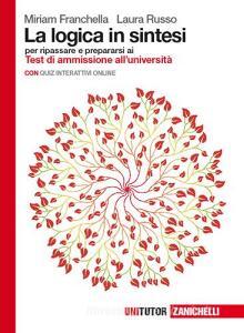 La logica in sintesi. Per ripassare e prepararsi ai test di ammissione allUniversità. Con Contenuto digitale (fornito elettronicamente).pdf