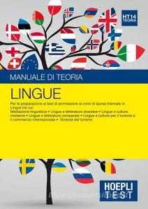 Hoepli Test. Lingue. Manuale di teoria. Per la preparazione ai test di ammissione ai corsi di laurea triennale in lingue....pdf