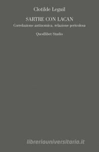Sartre e Lacan. Correlazione antinomica, relazione pericolosa.pdf
