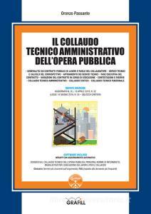 Il collaudo tecnico amministrativo dellopera pubblica. Con software.pdf