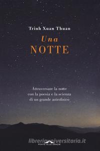 Una notte. Attraversare la notte con la poesia e la scienza di un grande astrofisico.pdf