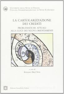 La cartolarizzazione dei crediti. Problematiche attuali alla luce dei nuovi orientamenti.pdf