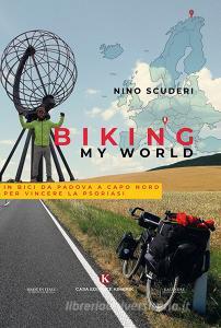 Biking my world. In bici da Padova a Capo Nord per vincere la psoriasi.pdf