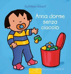 Anna dorme senza ciuccio. Ediz. illustrata.pdf