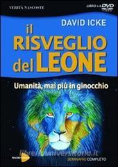 Il risveglio del leone. Umanità, mai più in ginocchio. Con libro.pdf