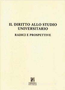 Il diritto allo studio universitario: radici e prospettive.pdf