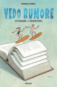 Vedo rumore. Studiare/divertirsi.pdf