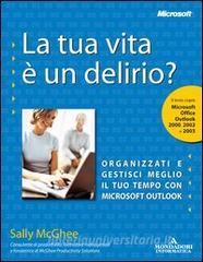 La tua vita è un delirio? Organizzati e gestisci il tuo tempo con Microsoft Outlook.pdf