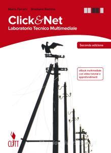 Clik & net. Laboratorio tecnico multimediale. Per il secondo biennio delle Scuole superiori. Con espansione online.pdf