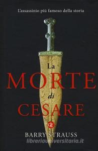 La morte di Cesare. Lassassinio più famoso della storia.pdf