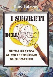 I segreti delleuro. Guida pratica al collezionismo numismatico.pdf